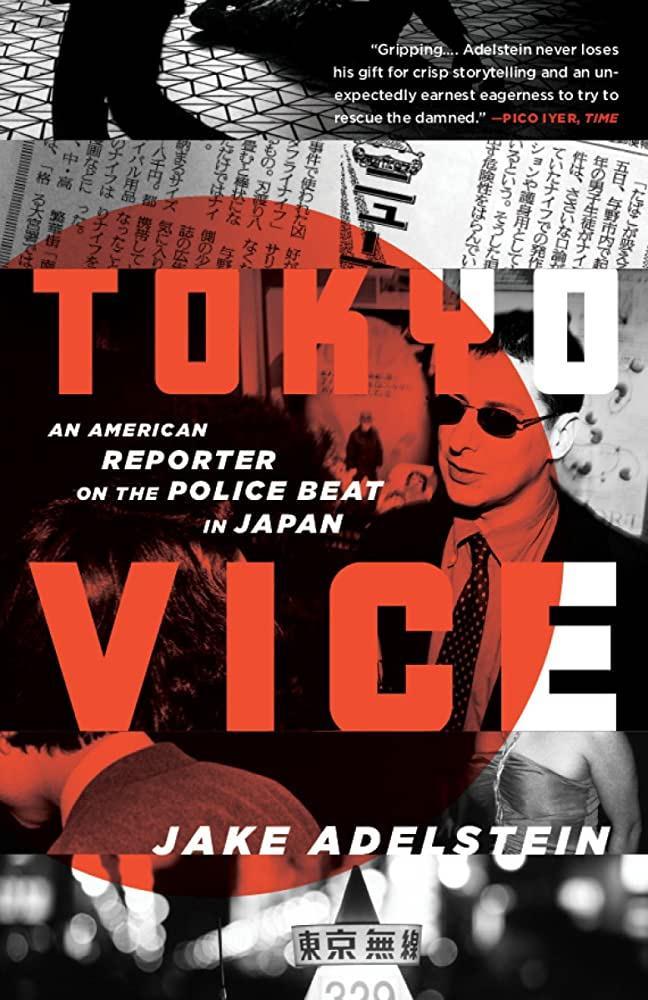 Tokyo Vice : An American Reporter on the Police Beat in Japan