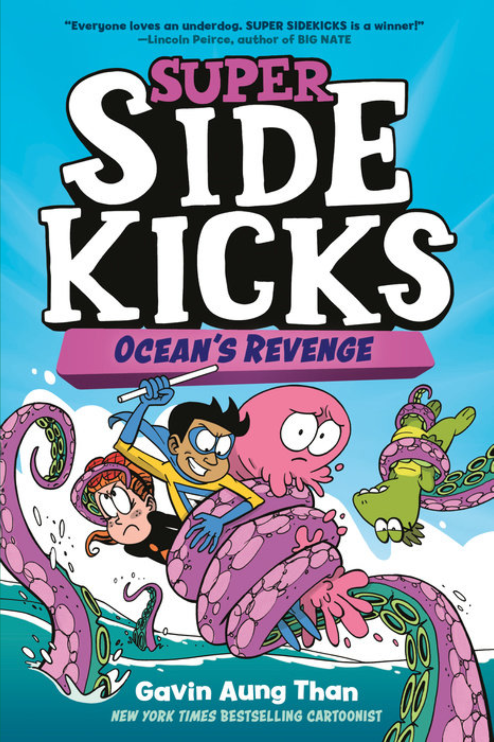 Super Side Kicks: Ocean's Revenge by Gavin Aung Than Cover image for the book titled Super Side Kicks: Ocean's Revenge by Gavin Aung Than. A brown boy with a stick, a white girl, a pink blob with big eyes, and a bored-looking green reptile are trapped in a large purple octopus's tentacles out in the ocean.